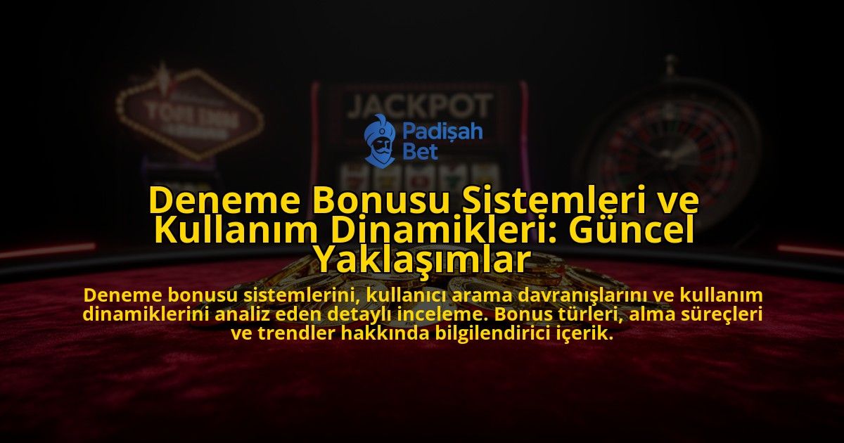 Deneme-Bonusu-Sistemleri-ve-Kullanim-Dinamikleri-Guncel-Yaklasimlar-overlay-1776704360.jpg